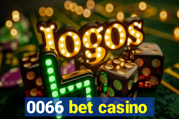 0066 bet casino